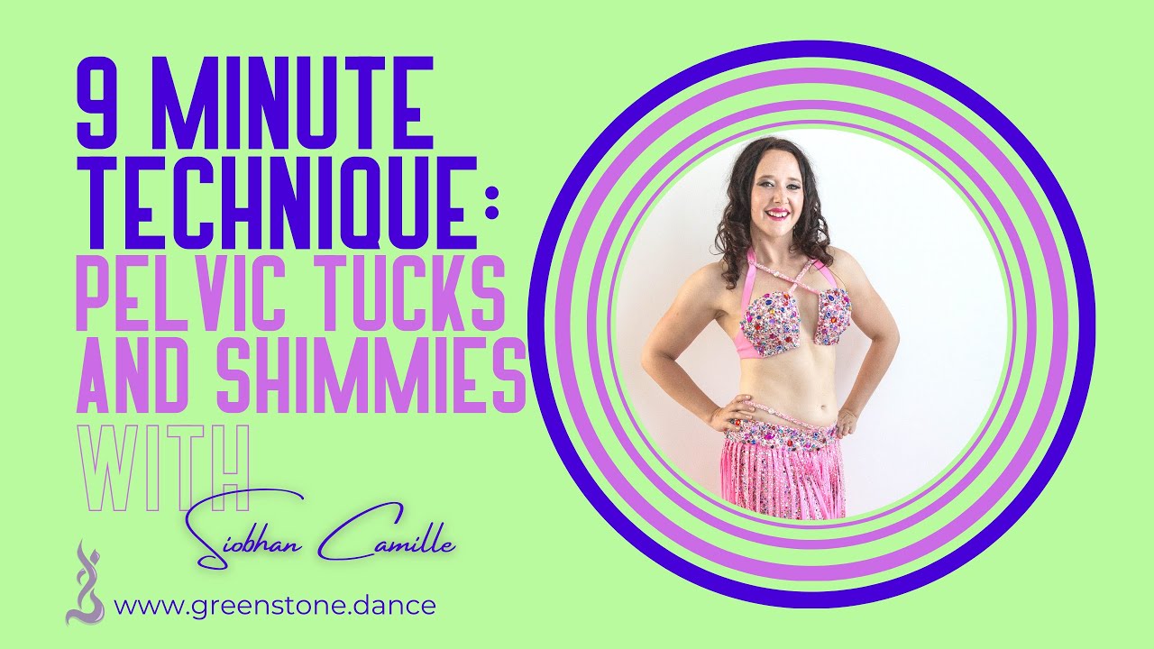 Traveling Pelvic Tuck and Hip Shimmy: Raqs Sharqi (Belly Dance) Technique with Siobhan Camille