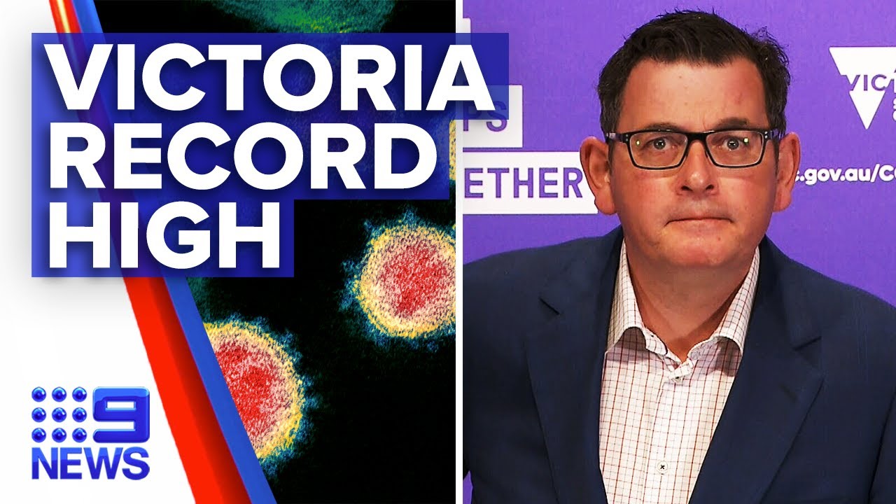 Coronavirus: Victoria records highest daily cases and death toll | 9 News Australia