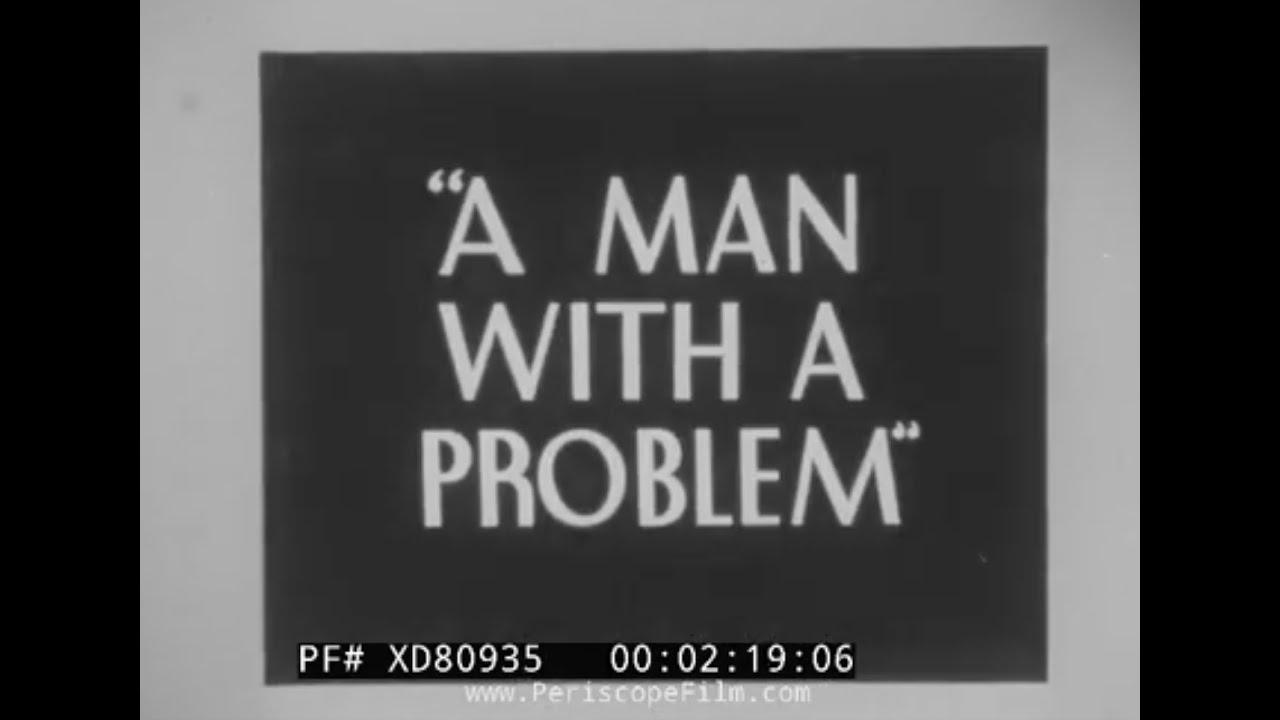 “A MAN WITH A PROBLEM”   1967 PROBLEM DRINKING & ALCOHOLISM TREATMENT DOCUMENTARY   XD80935