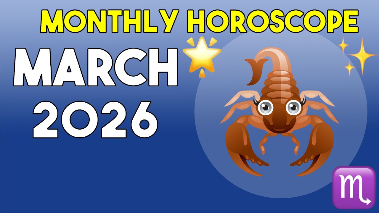 Scorpio Monthly Horoscope March, 2026