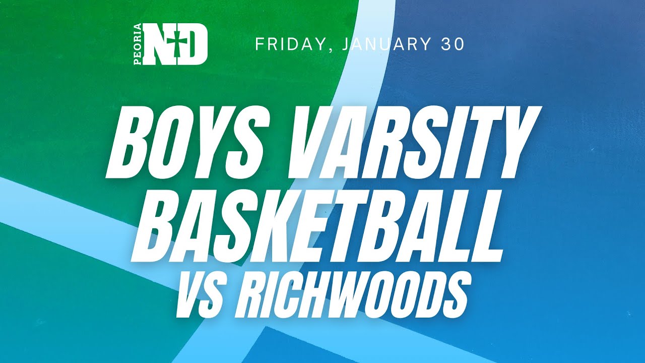 PND Boys Varsity Basketball vs Richwoods