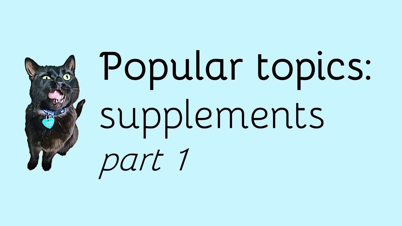 Supplements, part 1