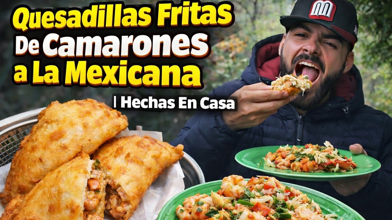  Quesadillas Fritas De Camarones a La Mexicana | Hechas En Casa