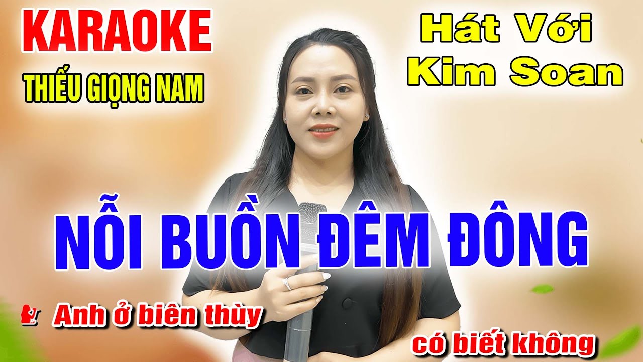 Nỗi Buồn Đêm Đông ➤ Song Ca Cùng Kim Soan ➤ Karaoke Thiếu Giọng Nam ➤ KARAOKE SONG CÙNG CA SĨ
