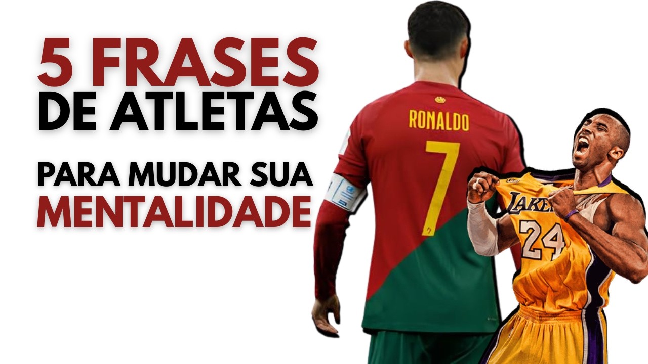 5 FRASES de ATLETAS que vão MUDAR sua MENTALIDADE