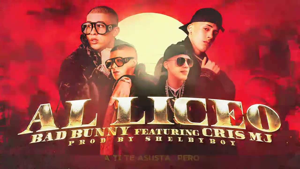 CRIS MJ🐺/ AL LICEO💘 FT.BAD BUNNY🐰/IA  PROD.BY SHELBYBOY❌PYSCOBUNNY