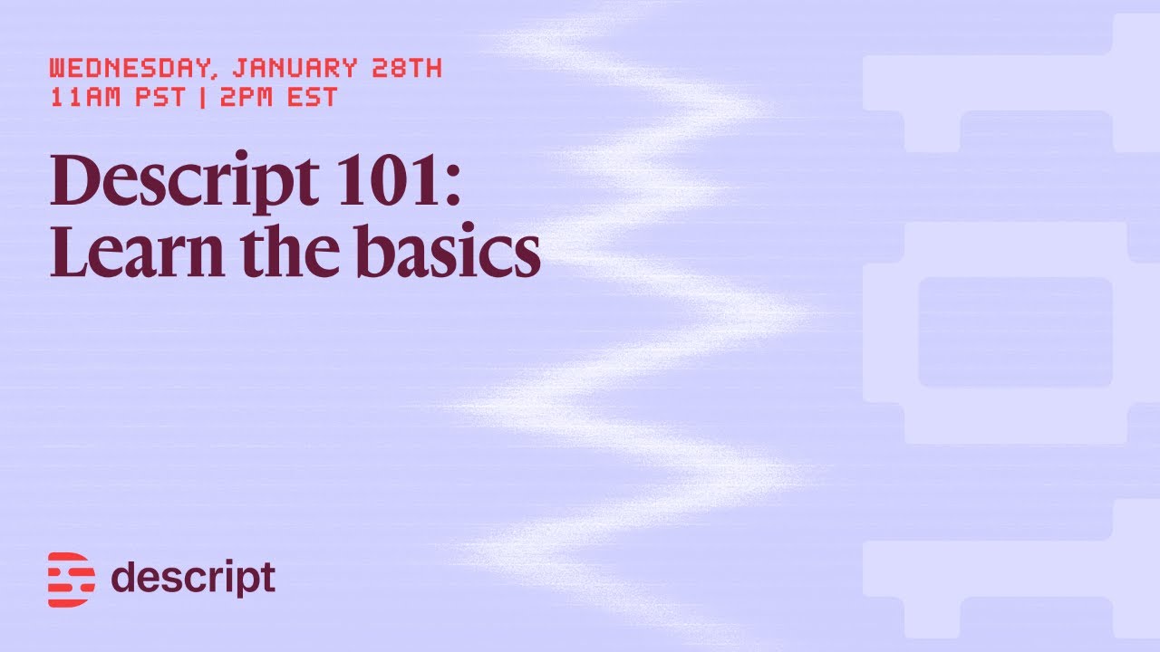Descript 101: Learn the basics