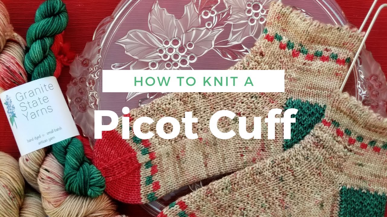 How to Knit a Picot Cuff | Knitting Tutorial