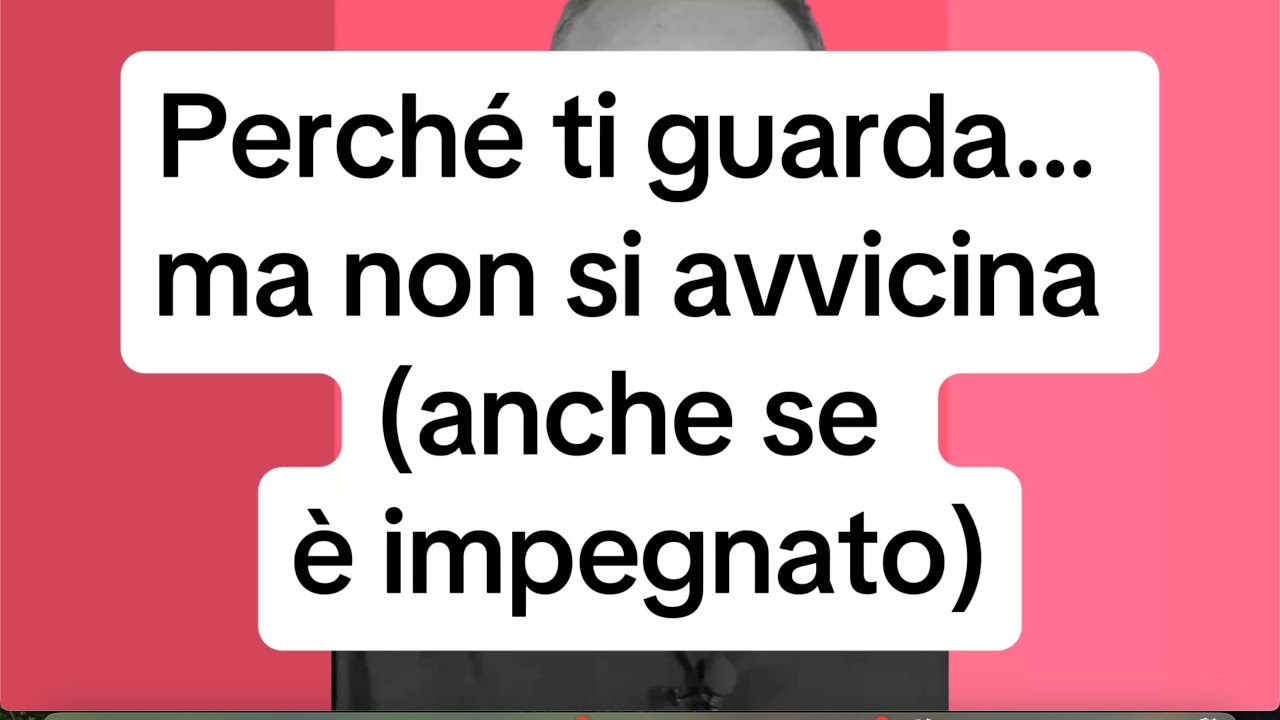 PERCHÉ TI GUARDA MA NON SI AVVICINA?