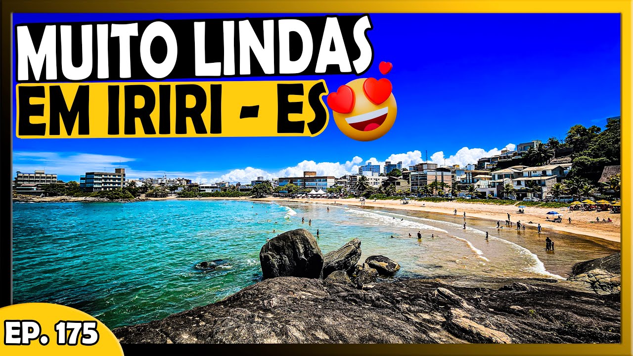IRIRI : AS INCRÍVEIS PRAIAS DOS NAMORADOS ❤️ E SANTA HELENA 🏖️ PARAÍSOS ESCONDIDOS - T1.EP175