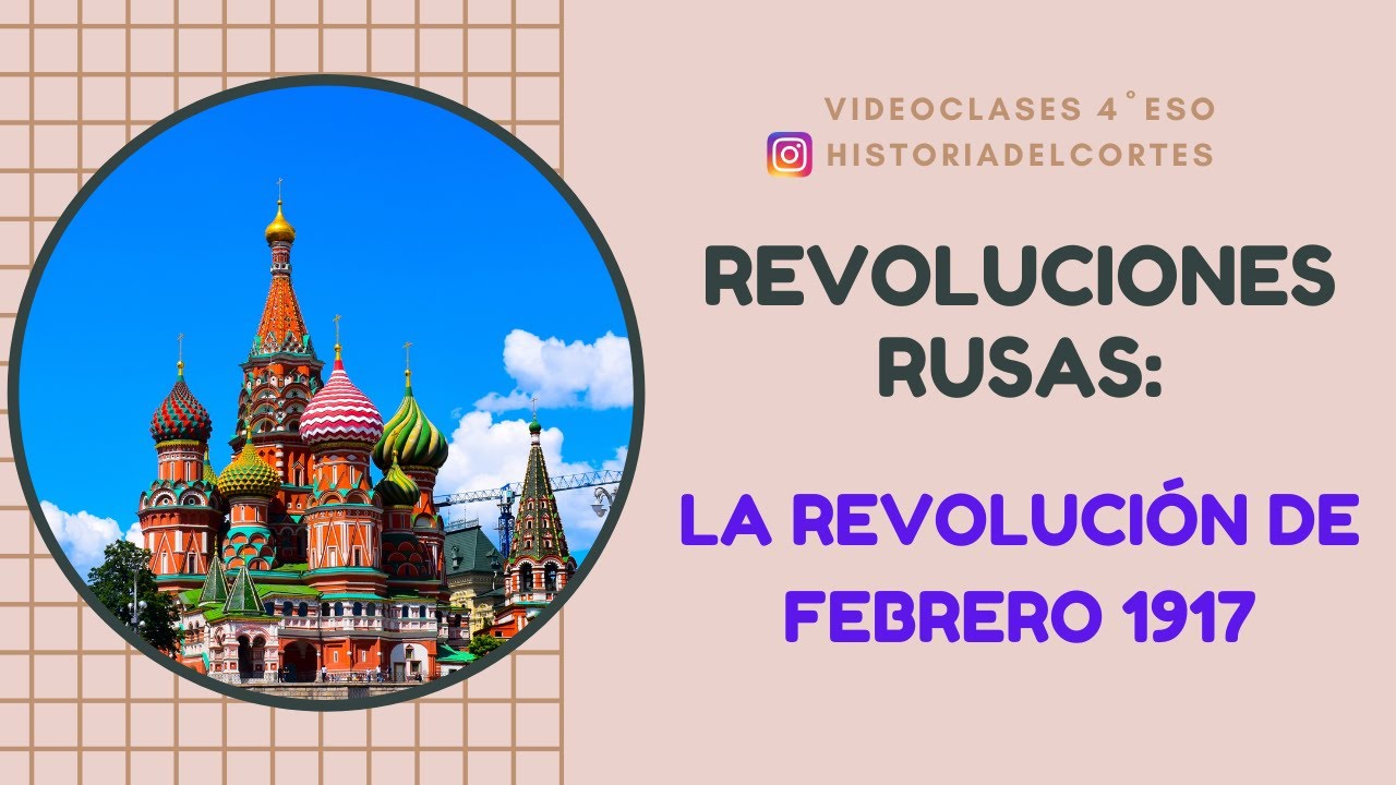 Las Revoluciones rusas: revolución de  febrero de  1917 (4ºESO)