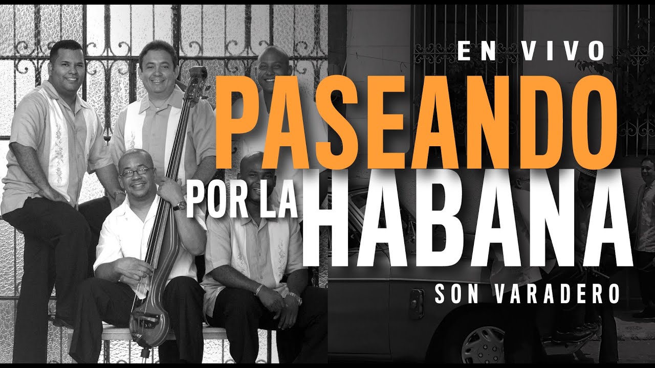 Paseando por la Habana - Son Varadero -  EN VIVO