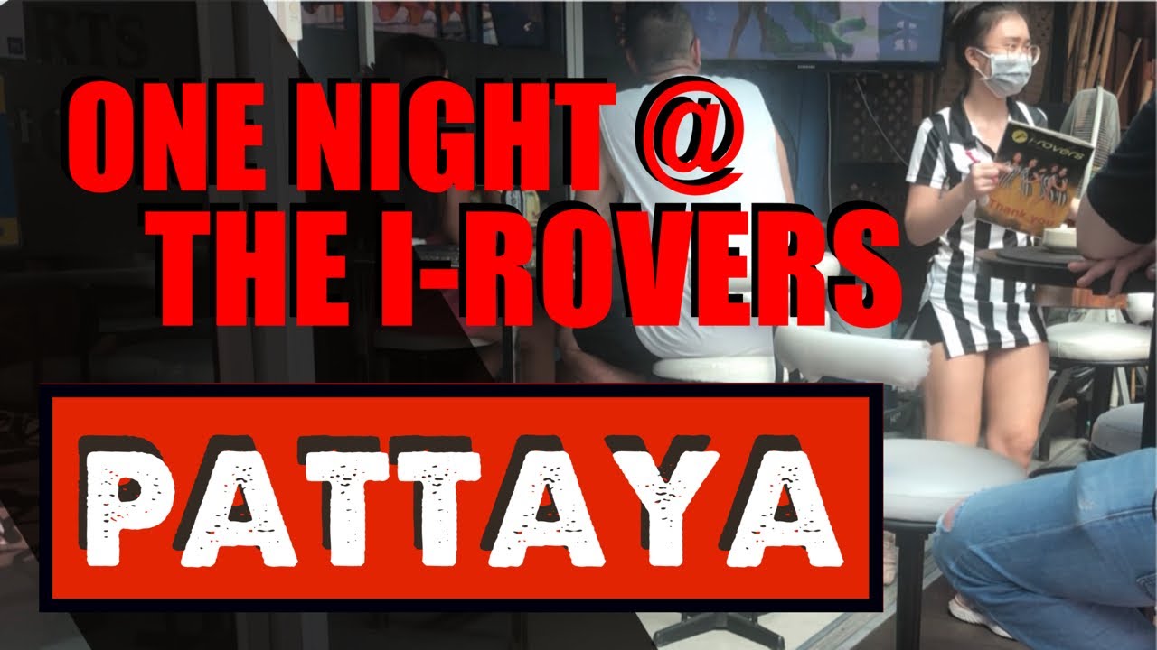 A night at the i-rovers in Pattaya