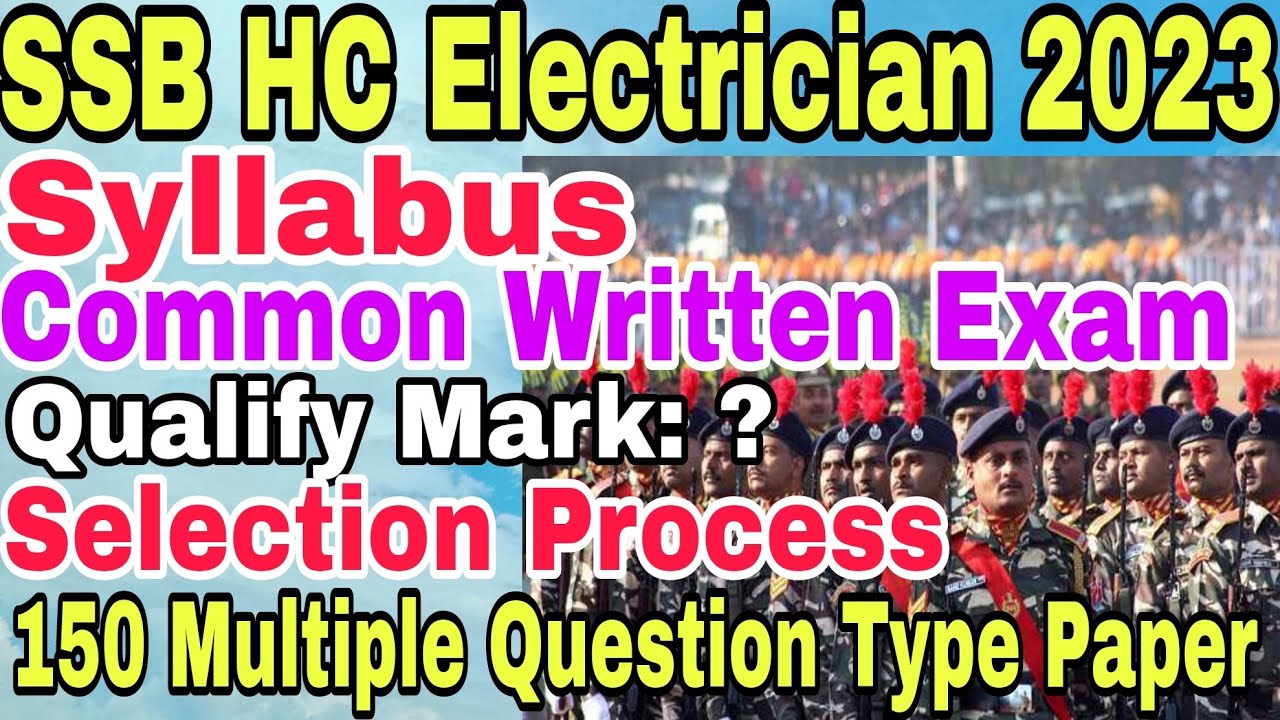 SSB HC Electrician/Communication Written Exam Syllabus, 150 Multiple Question Type selection Process