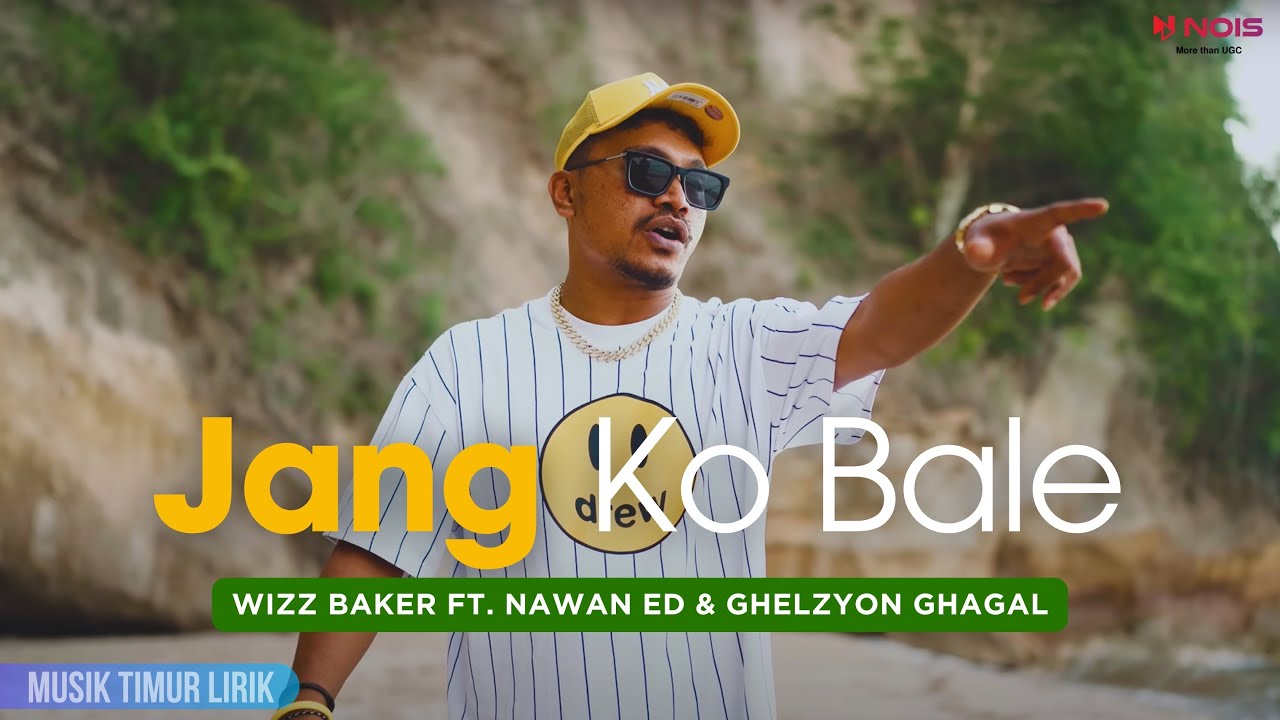 Wizz Baker - Jang Ko Bale ft. Nawan ED & Ghelzyon Ghagal || Lirik Lagu