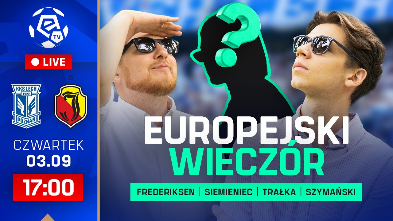 LIVE IRL | EUROPEJSKI WIECZ&Oacute;R! | Lech - Jagiellonia | Ekstraklasa 26/27 | Mecz w Canal+ Sport 3
