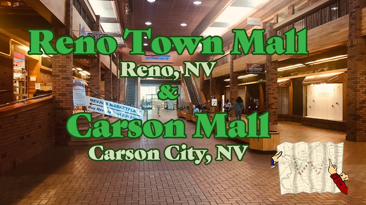 Reno Town Mall & Carson Mall - Reno & Carson City, NV