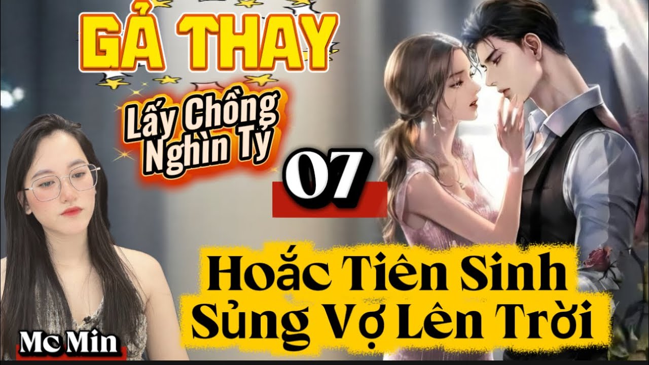 Tập 07: Vợ Biết Được Chồng Không Hề Mù Và Là Nguồ Đã Quen Biết Từ Lâu| Hoắc Tiên Sinh #truyenaudio 