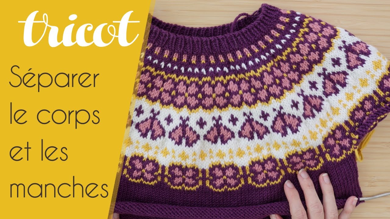 Toutes mes astuces pour réussir la séparation manches/corps d'un pull en rond !