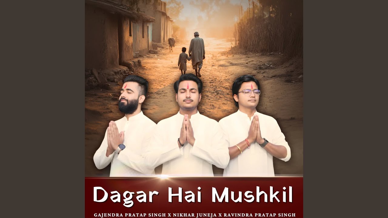 Dagar Hai Mushkil