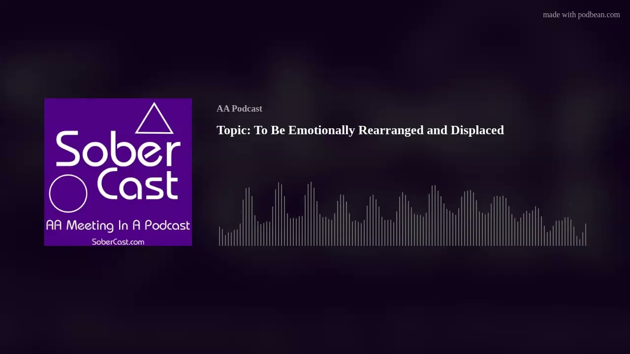 Topic: To Be Emotionally Rearranged and Displaced