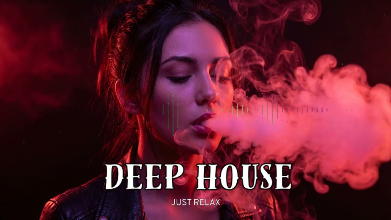 Smoke Mood - Just Relax | Chill House & Deep House Mix 🎧 Chill / Night Shift Mood / Stress Relief