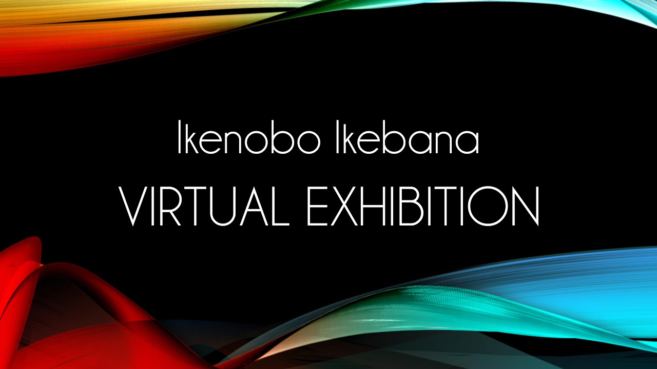 Ikenobo Ikebana Virtual Exhibition Part 1 - Nyumon And Shoden Grade Exhibition