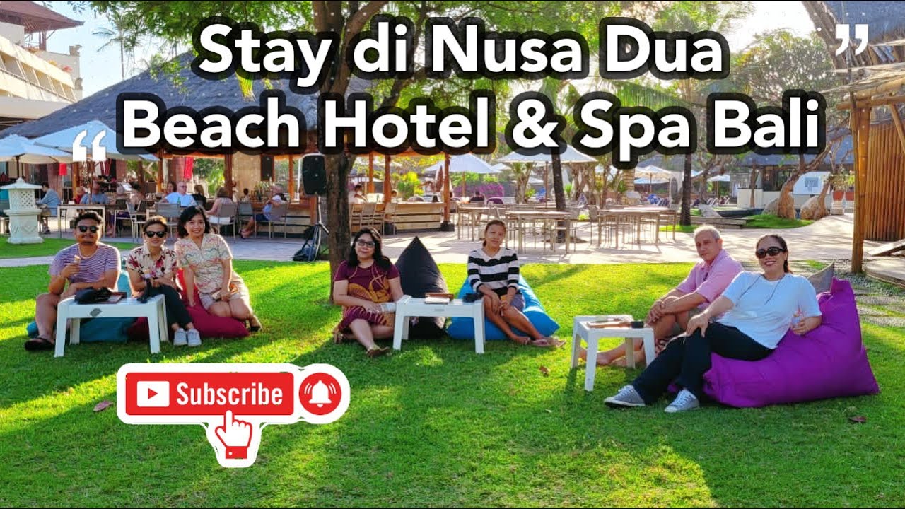 Stay di Nusa Dua Beach Hotel & Spa Bali || 5 Stars Hotel in ITDC Nusa Dua
