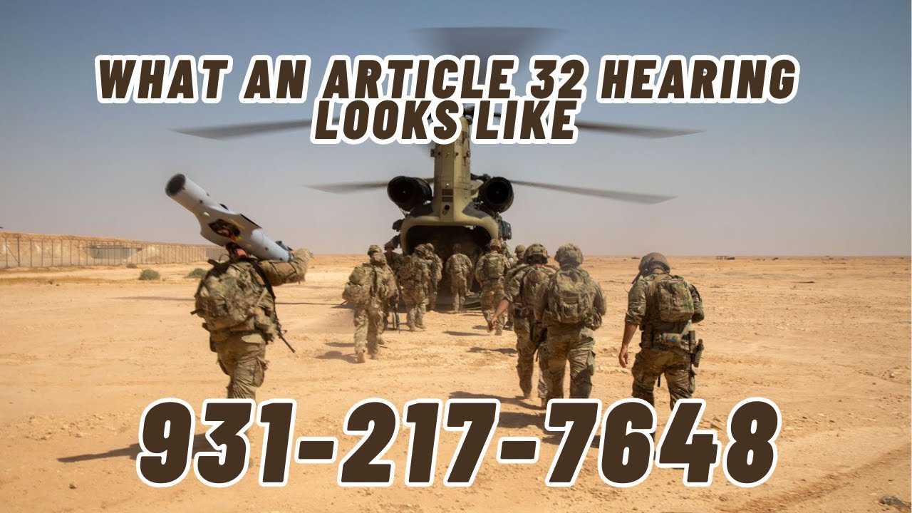 What an Article 32 Hearing Looks Like