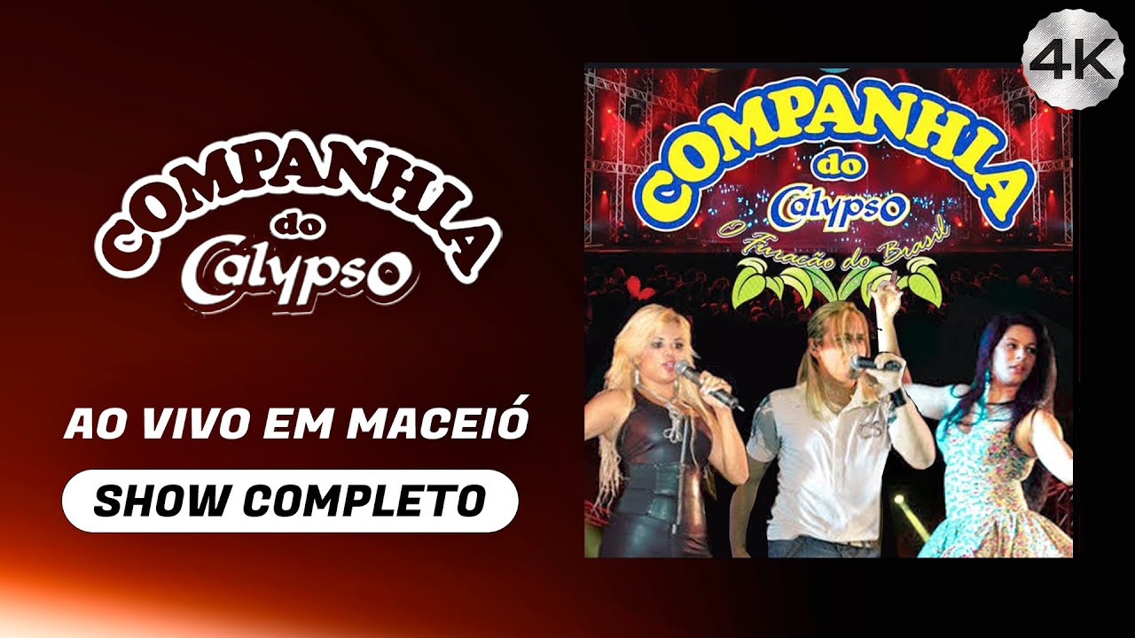Companhia do Calypso Ao vivo em Maceió • Show Completo do 4º DVD • Baú Calypso (2010)