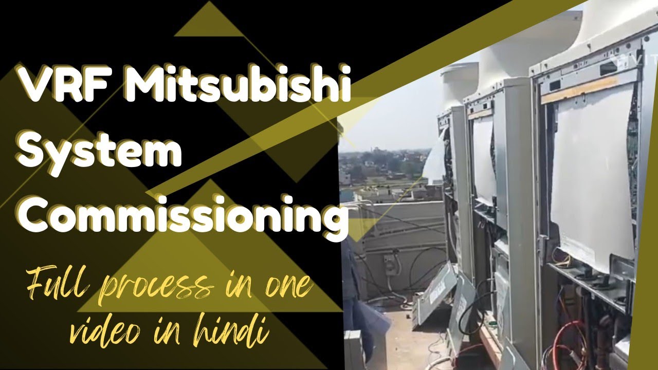 VRF Mitsubishi System Commissioning Full Process With Details In Hindi