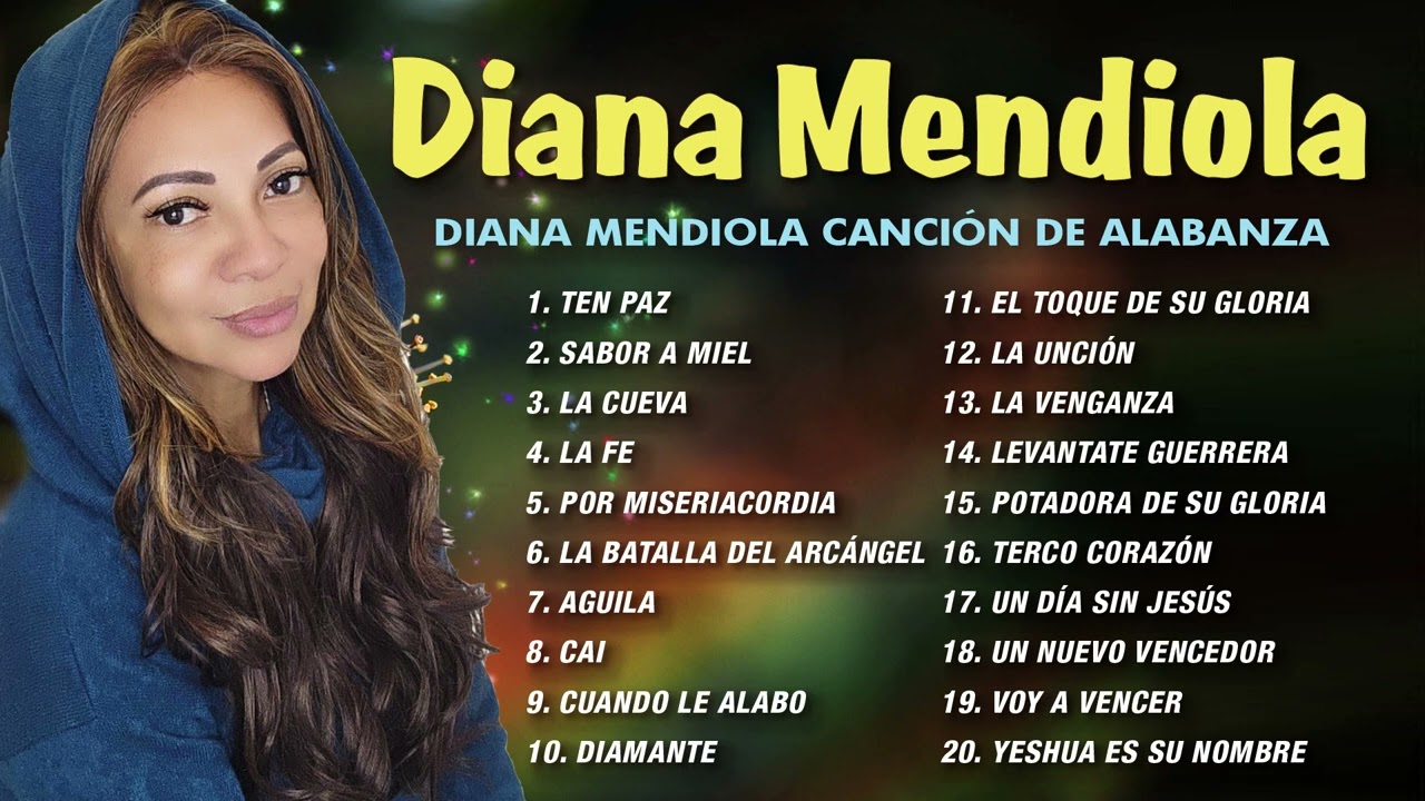 Diana Mendiola Lo Mejor De lo Mejor Grandes &Eacute;xitos -  2 Horas de Musica Cristiana Diana Mendiola