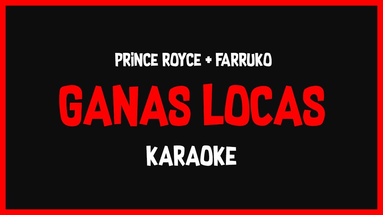Karaoke: Prince Royce ft Farruko  - Ganas Locas🎤🎶