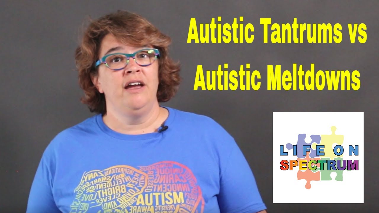 Autistic Tantrums vs Autistic Meltdowns