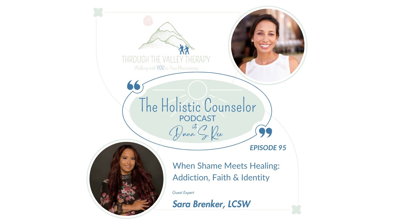When Shame Meets Healing: Addiction, Faith & Identity with Therapist Sara Br​enker, LCSW
