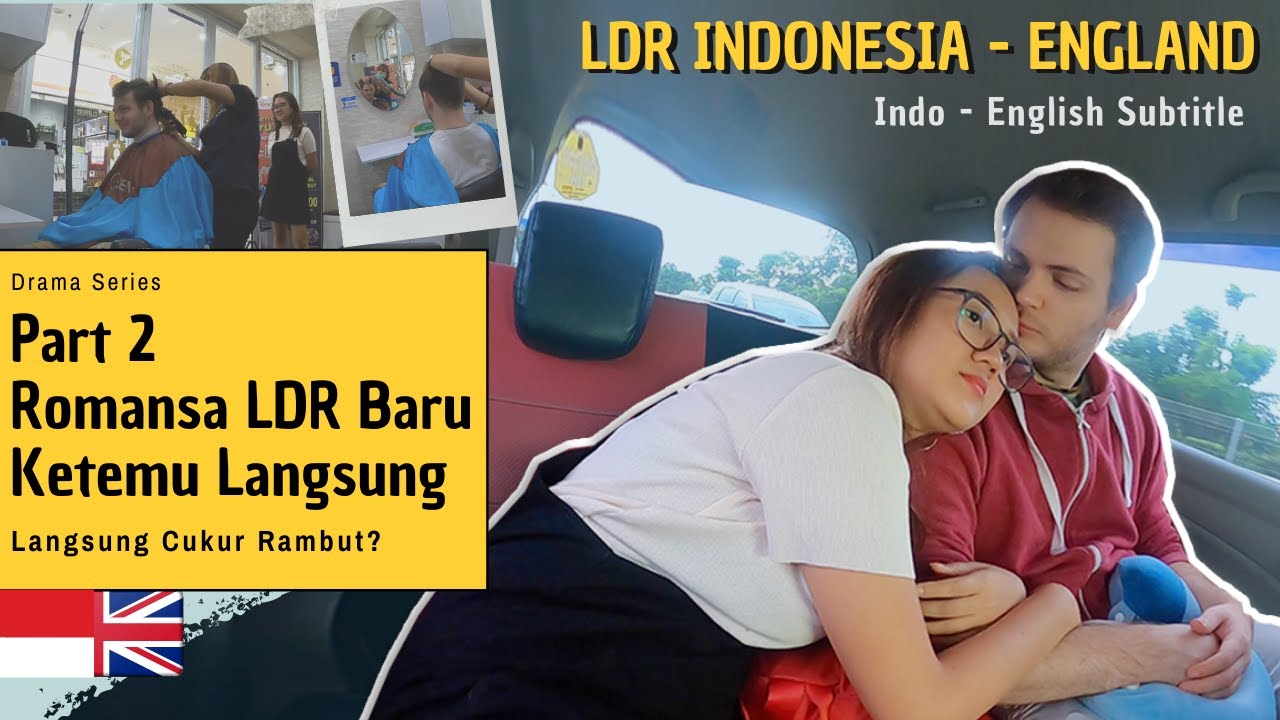 LDR Meeting Indonesia-UK Part 2 | First Time, Mr.Bucin Potong Rambut di Jakarta