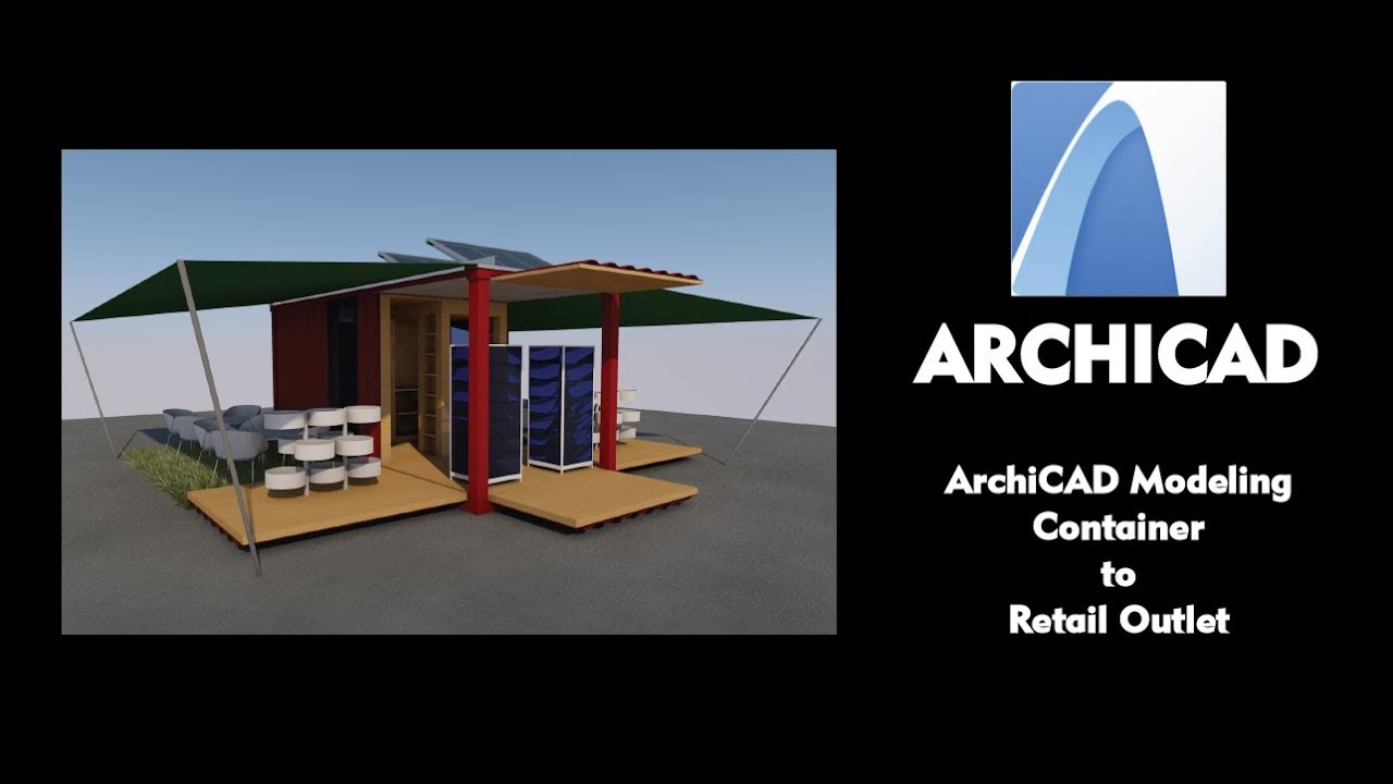 ArchiCAD Modeling - Container to Retail Outlet