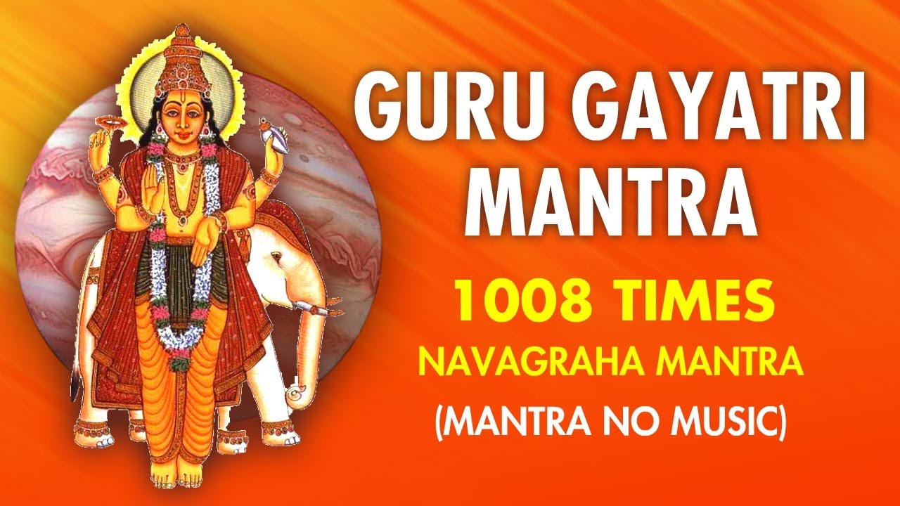 Guru Brihaspati Gayatri Mantra 1008 Times | Navagraha Gayatri Mantra | MantraNoMusic