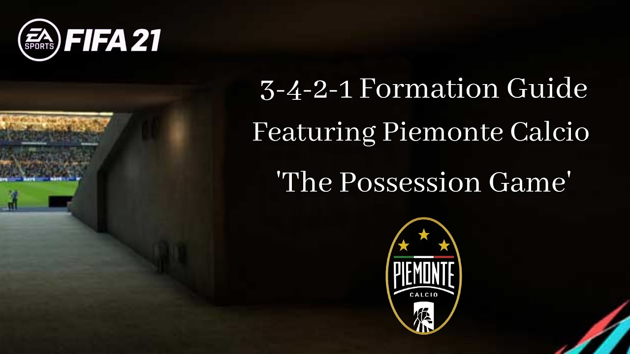 FIFA 21 Formation Guide 3-4-2-1 With Tactics And Instructions Featuring Piemonte Calcio