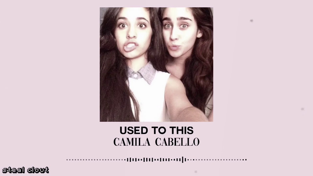 used to this - camila cabello (slowed + bass boosted)