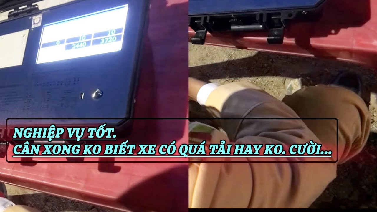 Nghiệp vụ tốt.Cân xong ko biết xe có quá tải hay ko. Cười...