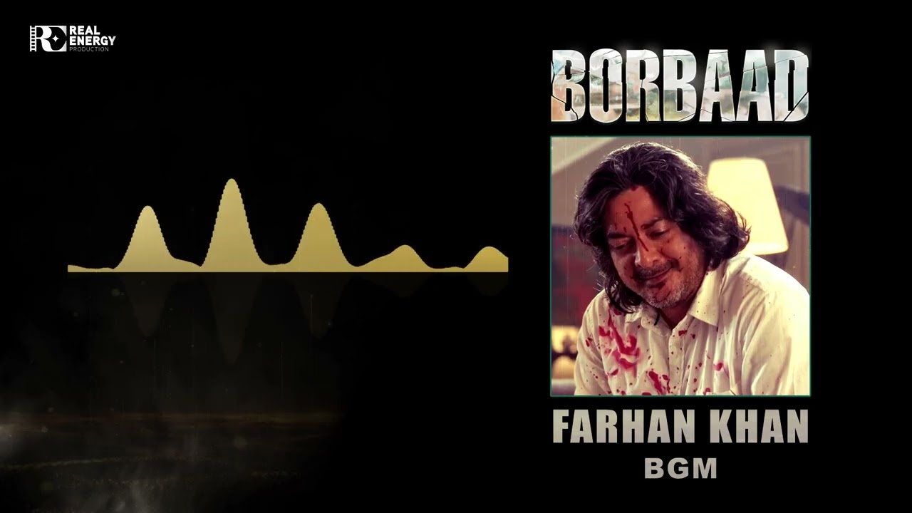 BORBAAD | FARHAN KHAN BGM | JISSHU SENGUPTA | REAL ENERGY PRODUCTION