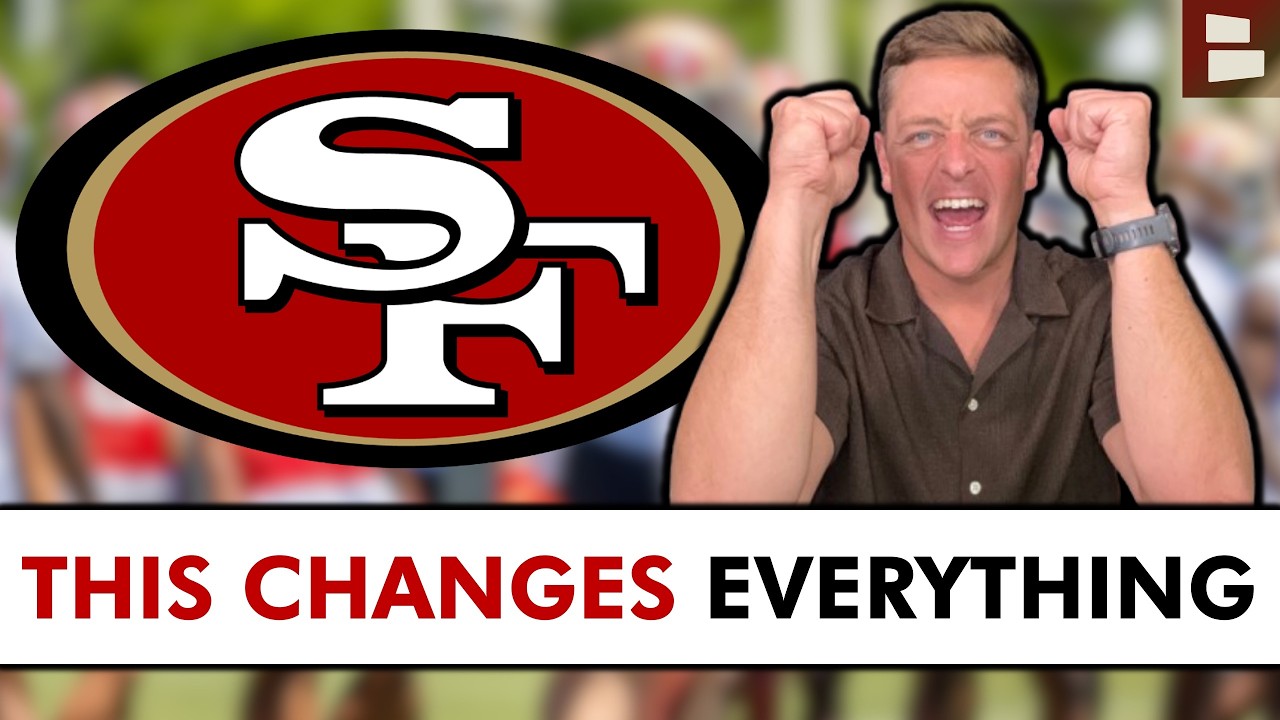 🚨This Changes EVERYTHING For The San Francisco 49ers This Season