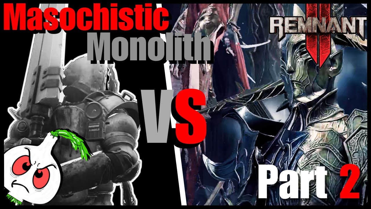 Remnant 2: MASOCHISTIC MONOLITH// Apocalypse Build Part 2