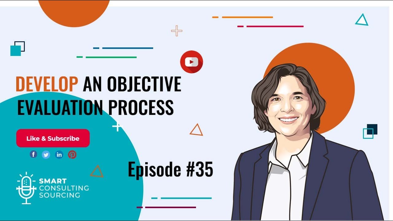 Develop an objective evaluation process