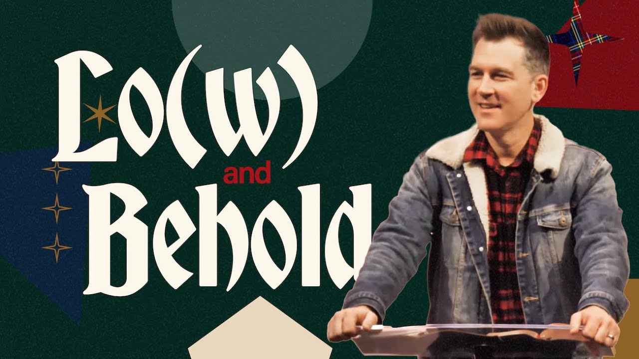 Lo(w) and Behold - Part 2 || The God Who Goes Low // Pastor Mark