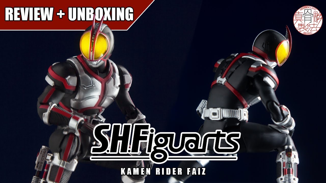 REVIEW SHFIGUARTS KAMEN RIDER FAIZ SHINKOCCHOU SEIHO