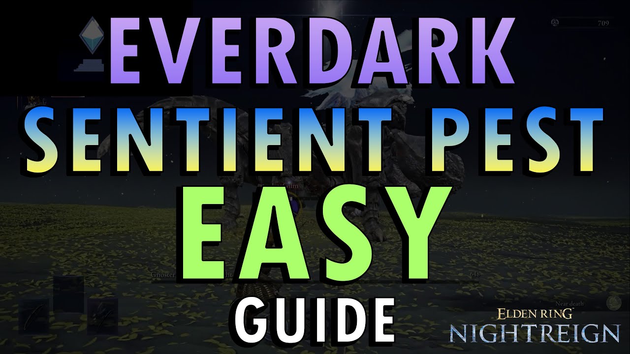 Elden Ring: Nightreign &ndash; Everdark Sovereign Sentient Pest Guide (+ Commentary) | Gnoster Easy Strat