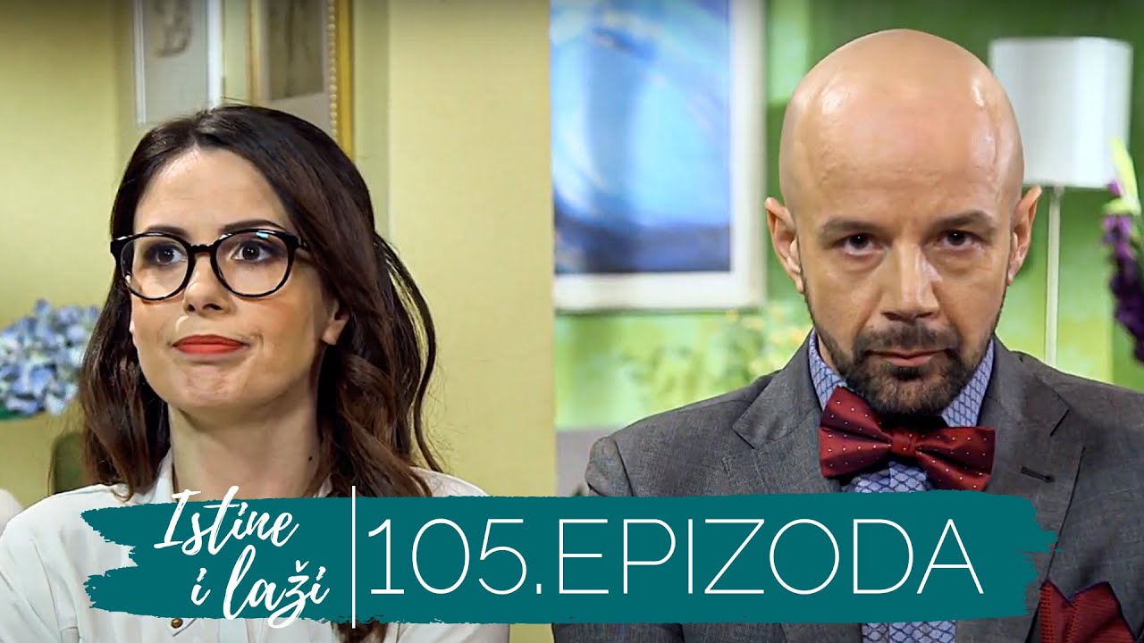 Istine i Laži | Sezona 01 | Epizoda 105 (domaća serija)