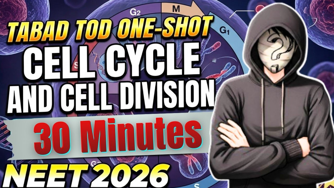 CELL CYCLE & CELL DIVISION || ONESHOT🔥 ||#Neet2026